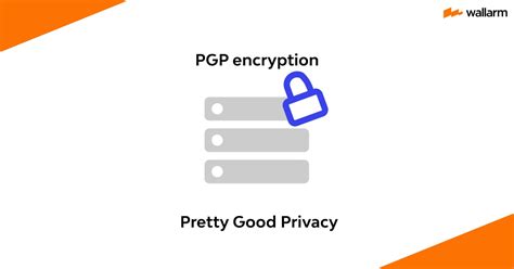 What Is Pgp Pretty Good Privacy Pgp Vs Gnupg Vs Openpgp