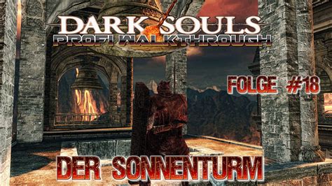 Dark Souls 2 Profi Walkthrough Der Sonnenturm Folge 18 Youtube