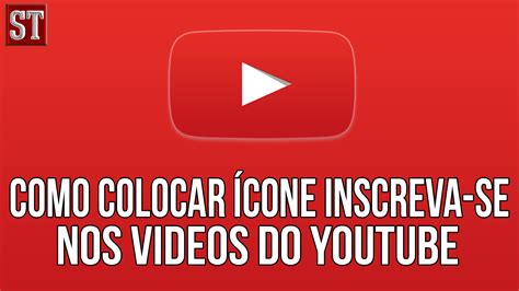 Como Colocar ícone Inscreva Se Nos Videos Do Youtube Studio Teachers