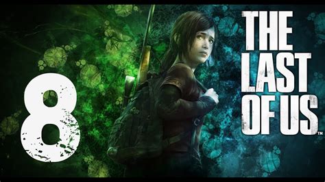 The Last Of Us Gameplay Español Capítulo 8 Youtube