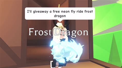 Roblox Adopt Me Giveaway A Neon Fly Ride Frost Dragonwatch The Video
