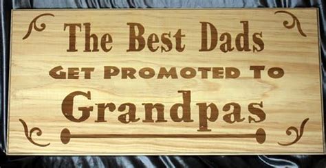 Wooden Sign The Best Dads Get Promoted To Grandpas