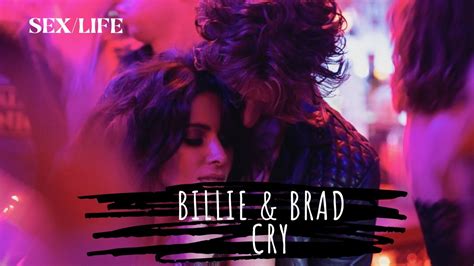 Billie And Brad Cry Sexlife Youtube
