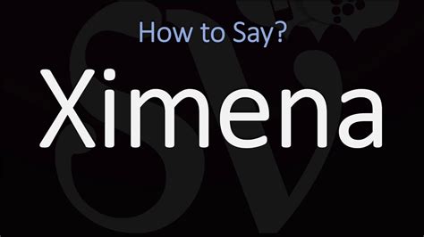 How To Pronounce Ximena Correctly Name Origin And Pronunciation Youtube