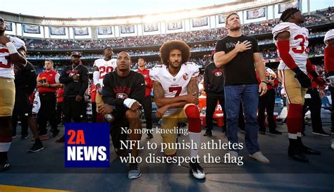 No More Kneeling Nfl To Punish Athletes Who Disrespect The Flag The