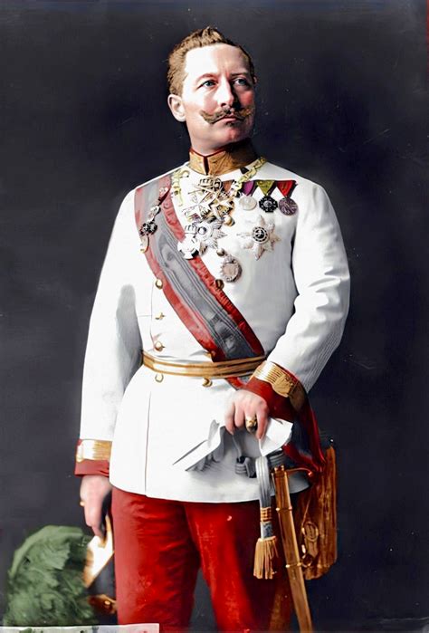 Kaiser Wilhelm In Uniform Of Austrian Field Marshal Colorized R