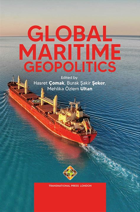 Global Maritime Geopolitics Transnational Press London