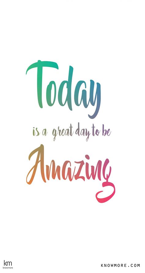 Be Amazing Today Quotes