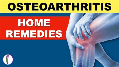 Osteoarthritis Treatment Osteoarthritis Home Remedies Arthritis