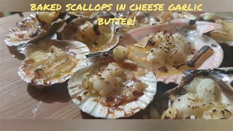 Bake Scallops In Cheese And Garlic Butter Youtube