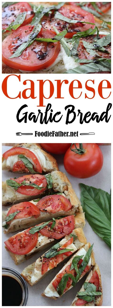 Whether you are looking for simple or intricate appetizers we have a recipe that will make your next soiree a success! Caprese Garlic Bread Recipe Foodie Father | Appetizer ...