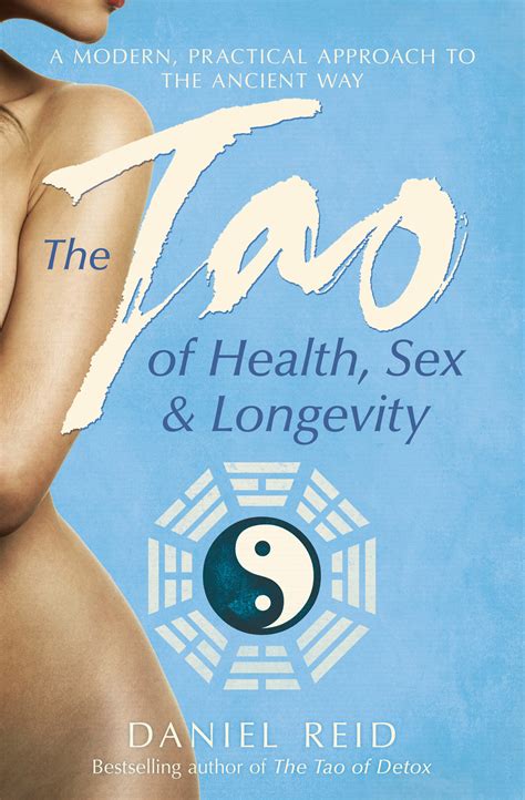 The Tao Of Health Sex And Longevity Book By Daniel Reid Official