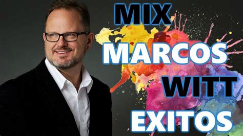 Marcos Witt Mix Exitos Youtube