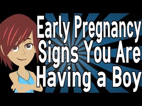What are the symptoms of a baby boy? Early Pregnancy Signs You Are Having a Boy - YouTube