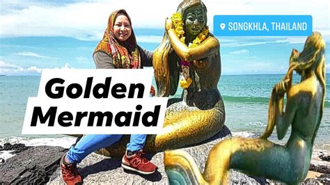 Goldenmermaid Samilabeach Foodhunting Hatyai Travel Golden Mermaid