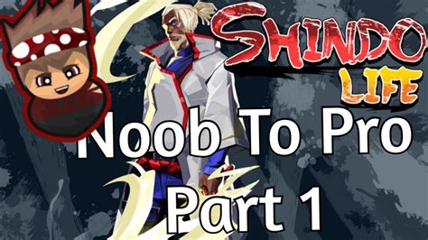 Shindo Noob To Pro Part 1 Youtube
