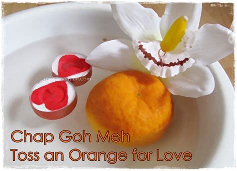 Chap goh meh marks the end of the lunar new year. Are you tossing oranges for Chap Goh Meh? | My Women Stuff