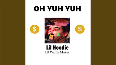 Oh Yuh Yuh Feat Lil Hoodie Youtube