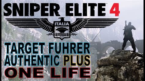 Target Fuhrer Authentic Plus One Life Sniper Elite 4 Youtube