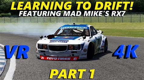 Learning To Drift Part Mad Mike S Rx Assetto Corsa G Vr