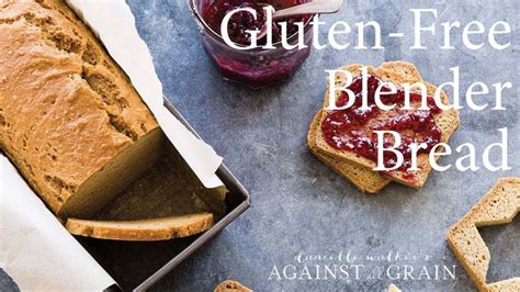 Gluten Free Blender Bread Recipe Danielle Walker Instant Pot Teacher