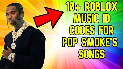 10 ROBLOX MUSIC CODES IDs FOR POP SMOKE S SONGS DIOR THE WOO WHAT
