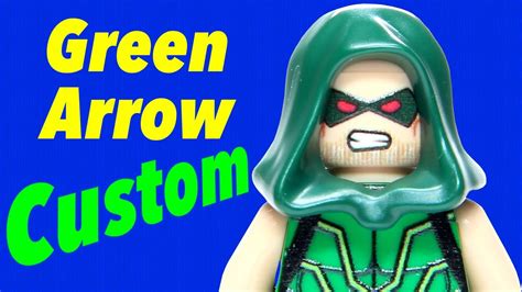 Lego Green Arrow Custom Based On Sdcc Dc Super Heroes Youtube
