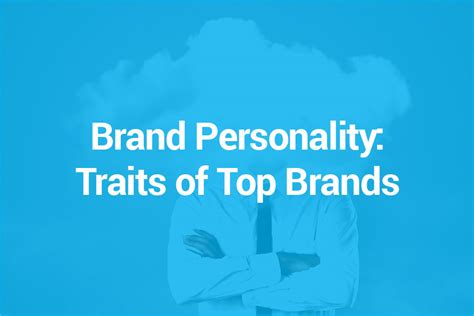 Brand Personality Traits Of Top Brands 2022