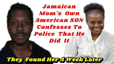 Jamaican Momsown Son Gave Full Confession Youtube