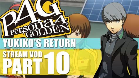 Persona 4 Golden Ep 10 Yukiko S Return YouTube