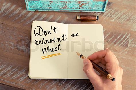 Handwritten Text Dont Reinvent The Wheel Stock Image Colourbox