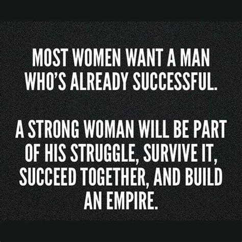 I see love developing from friendship. Strong Woman Quotes "Who Build An Empire" Success Quotes ...