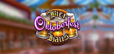 Bier Haus Oktoberfest Slot Game Online At Prime Slots