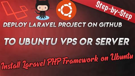 Deploy Laravel Project On Github To Ubuntu Vps Or Server Install Laravel Php Framework On