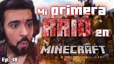 Juego A Minecraft Por Primera Vez En Mi Vida En 2023 Mi Primera Raid
