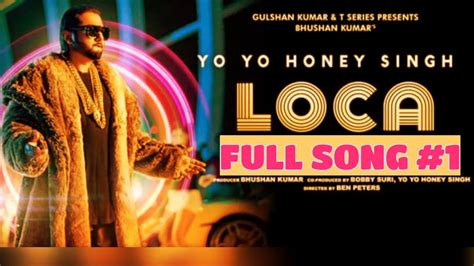 Loca Song Teaser Yo Yo Honey Singh Bhushan Kumar Youtube