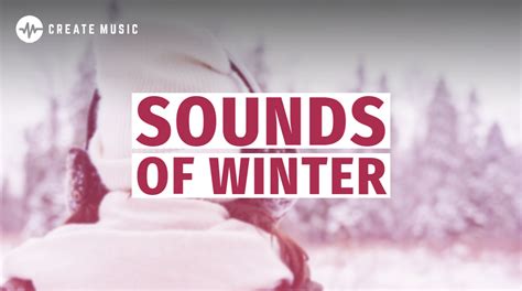 Sounds Of Winter Create Music