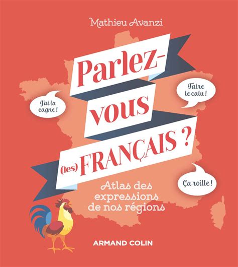 Parlez Vous Les Français Les Particularismes De La Langue Française