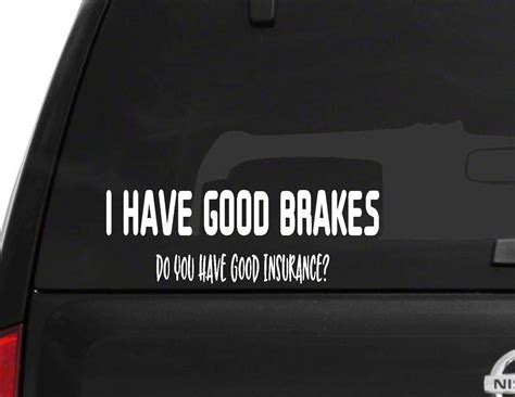 I Have Good Brakes Funny Car Decal Parents Funny Car Sticker Etsy