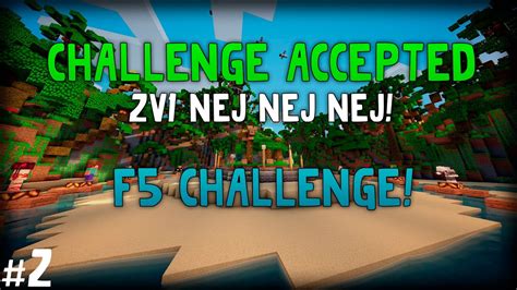 Minecraft Challenges Episode 2 F5 Challenge Youtube
