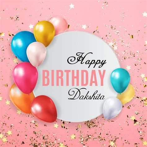 50 Best Birthday 🎂 Images For Dakshita Instant Download