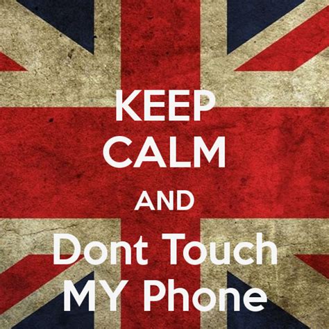 Keep Calm And Don T Touch Wallpapers Wallpaper Cave