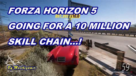 FORZA HORIZON 5 GOING FOR A 10 MILLION POINT SKILL CHAIN YouTube