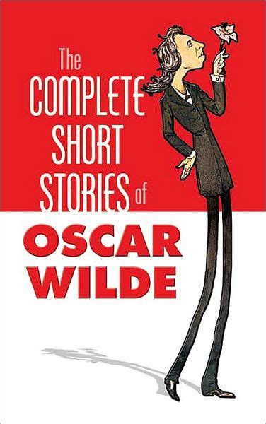 The Complete Short Stories Of Oscar Wilde By Oscar Wilde