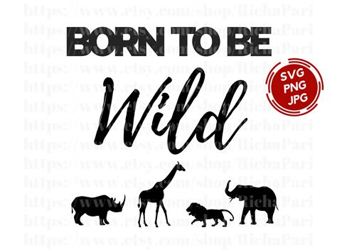 Born To Be Wild Animal SVG PNG animals kingdom svg lion king | Etsy