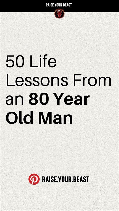 50 Life Lessons From An 80 Year Old Man In 2023 Life Lessons Lesson