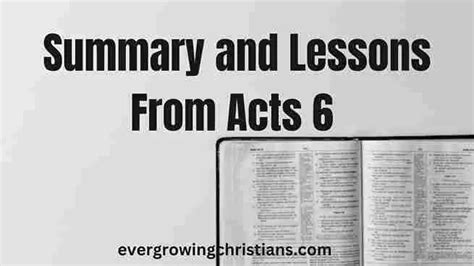 Summary Of Acts Chapter 6 Plus 10 Profound Lessons Ever Growing