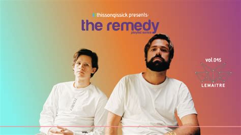Thissongissick Presents The Remedy Vol 045 Ft Lemaitre This Song
