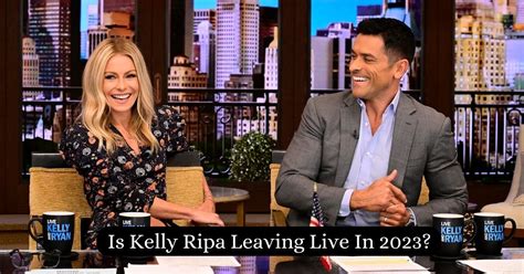 Is Kelly Ripa Leaving Live In 2023 Shocking News