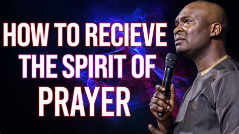 How To Receive The Spirit Of Prayer Apostle Joshua Selman Youtube